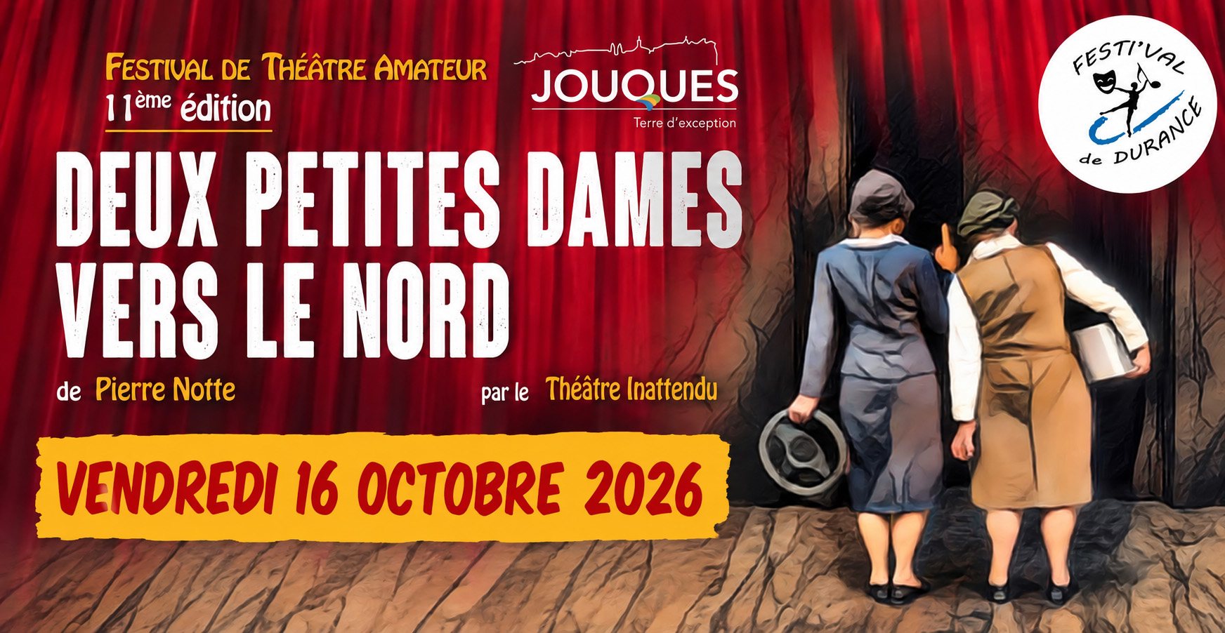 ✧ 𝐓𝐡𝐞́𝐚̂𝐭𝐫𝐞 ✧ 𝐅𝐞𝐬𝐭𝐢&rsquo;𝐕𝐚𝐥 𝐝𝐞 𝐃𝐮𝐫𝐚𝐧𝐜𝐞 ✧ « Deux petites dames vers le Nord » de Pierre Notte par le Théâtre de l’Inattendu (Villemolaque)